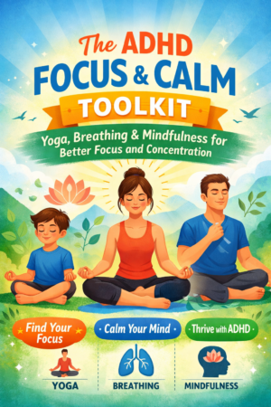 ADHD Focus and Calm Yoga Toolkit